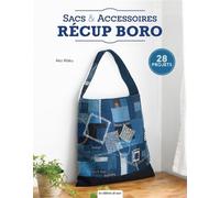 Sacs & accessoires Récup Boro - Ako Waku - De Saxe Eds - broché - Guide