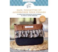 Sacs, pochettes et accessoires pour femmes - nouvelle édition - 12 créations élégantes pour donner d: 12 créations élégantes pour donner du peps