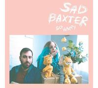 Sad Baxter - So Happy