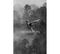 Sad Birds Still Sing by Faraway Faraway (Auteur)