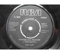 Sad Cafe - Sad Cafe Nothing Left Toulouse 7" RCA SAD4 EX 1978