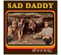 Sad Daddy - Way Up In The Hills [Cd]