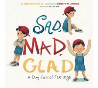 Sad, Mad, Glad: A Day Full of Feelings
