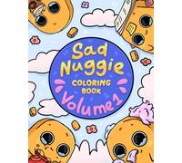 Sad Nuggie Coloring Book Volume 1: Life is sweet & sour