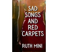 Sad Songs and Red Carpets