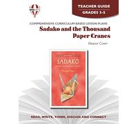 Sadako and the thousand paper cranes by Eleanor Coerr: Teacher guide (Novel units)