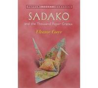 Sadako and the Thousand Paper Cranes (Puffin Modern Classics)