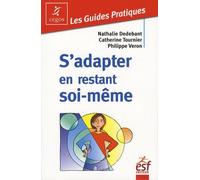 S'adapter En Restant Soi-Même - Comment Décider Ce Qui Est Juste Pour Soi