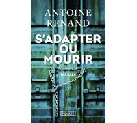 S'adapter ou mourir - Antoine Renand - Pocket - Poche - Roman