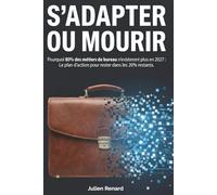 S'adapter ou mourir: Le manifeste de survie face à la révolution cognitive (2026-2030)