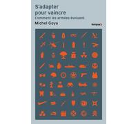 S'adapter pour vaincre - Comment les armées évoluent - Michel Goya - Perrin - Poche - Essai