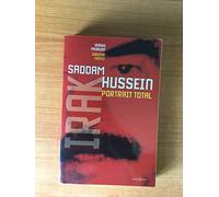 Saddam Hussein : Portrait total