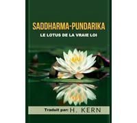 Saddharma Pundarika (Traduit): Le Lotus de la vraie Loi