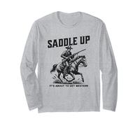 Saddle Up It's About to Get Western Cowboy Riding Horse Manche Longue