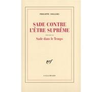 Philippe Sollers – Sade contre l'Être Suprême / Sade dans le Temps – Broché