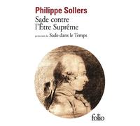 Philippe Sollers – Sade contre l'Être Suprême / Sade dans le Temps – Poche