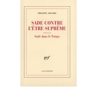 Philippe Sollers – Sade contre l'Être Suprême / Sade dans le Temps – Broché