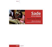 Sade et le cinéma - Regard, corps et violence Regards, corps et violence - Alberto Brodesco - Rouge Profond - broché - Essai