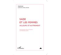 Sade et les femmes Ailleurs et autrement - Anne Coudreuse - L'harmattan - broché - Revue