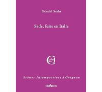Sade, fuite en Italie