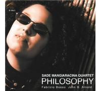 Sade Mangiaracina Quartet - Sade Mangiaracina Quartet: Philosophy
