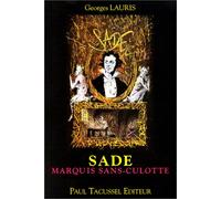 Sade, marquis sans-culotte - pièce en trois actes