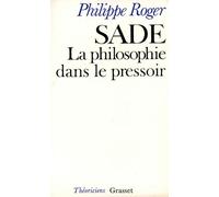 Sade ou la philosophie dans le pressoir