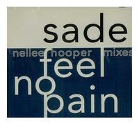 Sade - Sade - Sade - Feel No Pain ( Nellee Hooper Mixes)