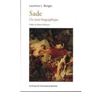 Sade Un essai biographique - Laurence L. Bongie - Presses Universite De Montreal - broché - Biographie