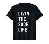 Sade Vivant la Vie de Sade Nom Amusant T-Shirt Graphique avec Valeur