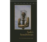 Sade's Sensibilities Edited by Kate Parker , Edited by Norbert Sclippa , Contributions by Mladen Kozul , Contributions by Will McMorran , Contributions by Natania Meeker , Contributions by Eliane Robe