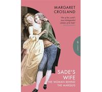 Sade's Wife The Woman Behind the Marquis - Margaret Crosland - Pushkin Press Classics - ebook (ePub) - Livre