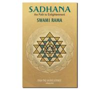 Sadhana, The Path to Enlightenment: Yoga the Sacred Science (2)