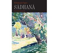 Sadhana: The Realisation of Life