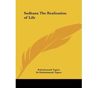 Sadhana The Realization Of Life