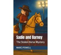 Sadie and Barney: The Stolen Horse Mystery