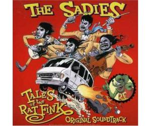Sadies, the - Tales of The Rat Fink [Import]