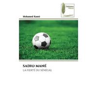 SADIO MANÉ: LA FIERTÉ DU SÉNÉGAL