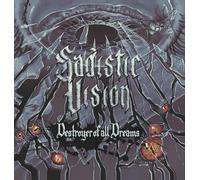 SADISTIC VISION - DESTROYER OF ALL DREAMS - CD - K72z
