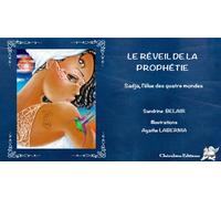 Sadja, l'élue des quatre mondes - le réveil de la prophétie