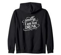 Sadly I'm Not Drunk Sweat à Capuche