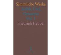 Sämmtliche Werke: Judith, Und, Genoveva