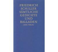 Friedrich Schiller – Sämtliche Gedichte und Balladen – Relié