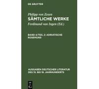 Sämtliche Werke, Bd 4/Tl 2, Adriatische Rosemund