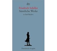 Sämtliche Werke in fünf Bänden: Gedichte - Dramen 1, Dramen 2, Fragmente - Übersetzungen - Bearbeitungen, Historische Schriften, Erzählungen - Theoretische Schriften