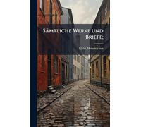 Sämtliche Werke und Briefe;