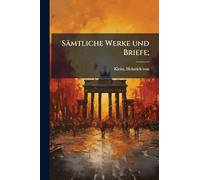Sämtliche Werke und Briefe;