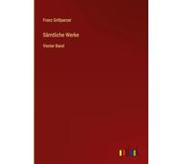 Sämtliche Werke: Vierter Band