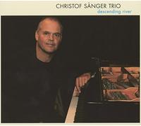 Sänger,Christof Trio - Descending River