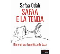 Safaa e la tenda. Diario di un fumettista da Gaza